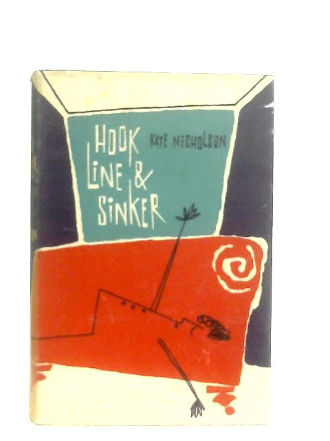 Hook, Line And Sinker von Nicholson Kate