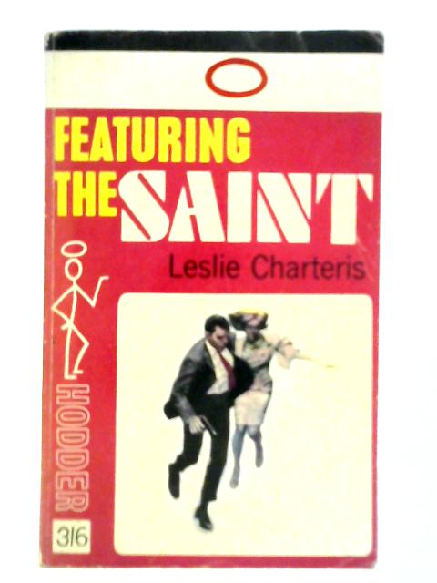 Featuring the Saint By Leslie Charteris