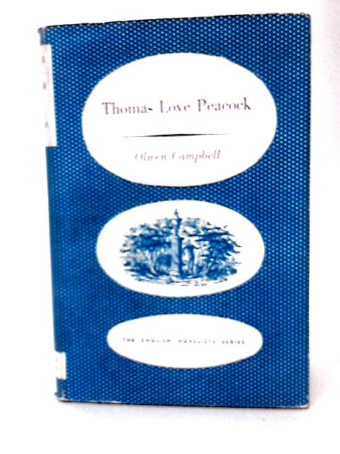 Thomas Love Peacock By Olwen W. Campbell