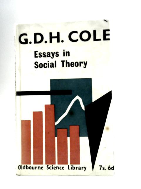 Essays in Social Theory By George Douglas Howard Cole
