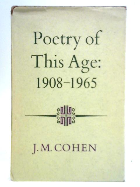 Poetry of This Age By J. M. Cohen