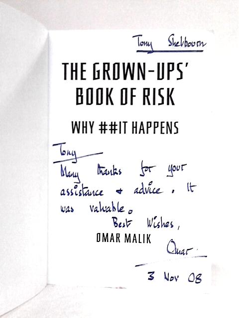 The Grown Ups' Book of Risk: Why **it Happens By Omar Malik