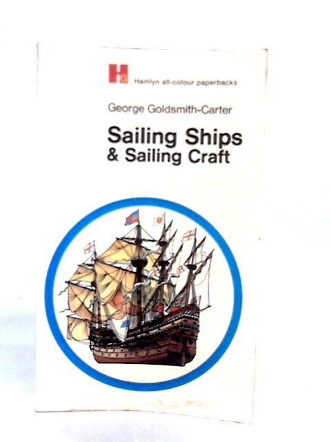 Sailing Ships & Sailing Craft von G.Goldsmith-Carter