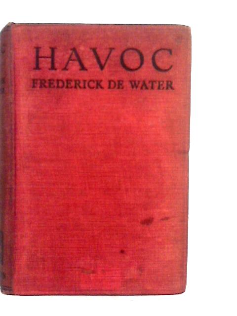 Havoc By Frederic Van De Water