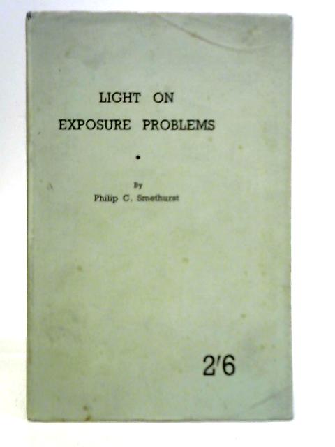 Light on Exposure Problems By Philip C. Smethurst