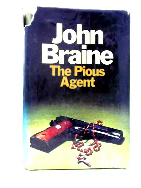 The Pious Agent von John Braine