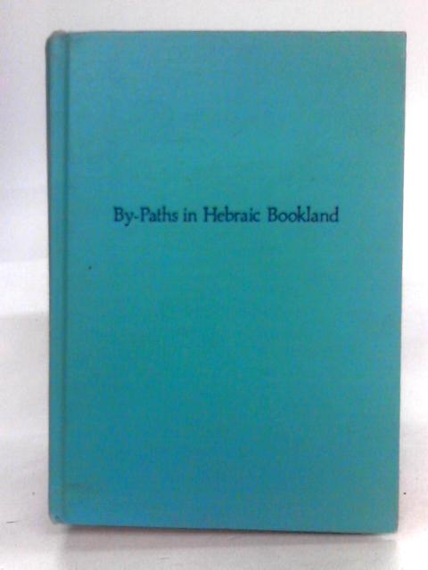 By-Paths in Hebraic Bookland By Israel Abrahams