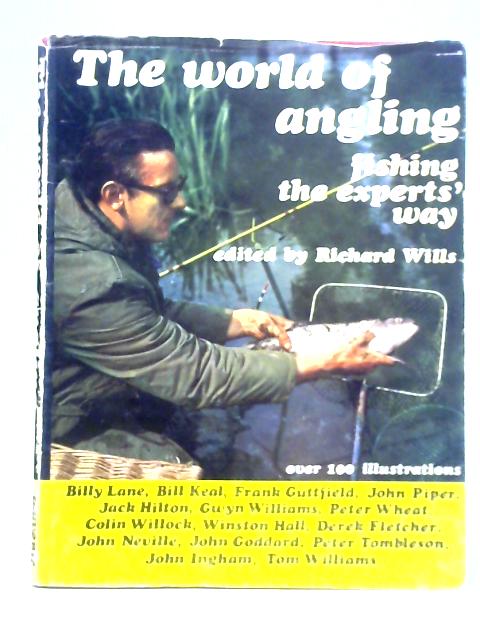 The World of Angling: Fishing the Experts' Way von Richard Wills (Ed.)