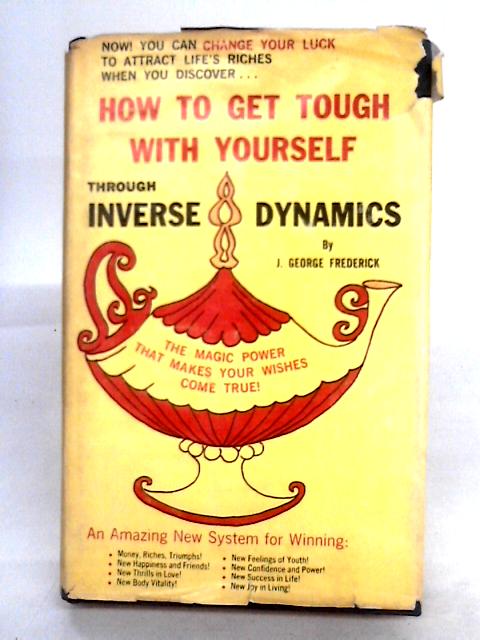 How to Get Tough with Yourself Through Inverse Dynamics By J. George Frederick