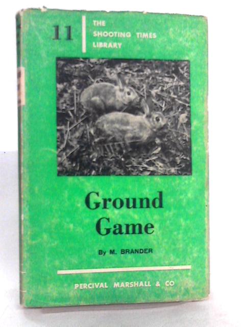 Ground Game By M Brander