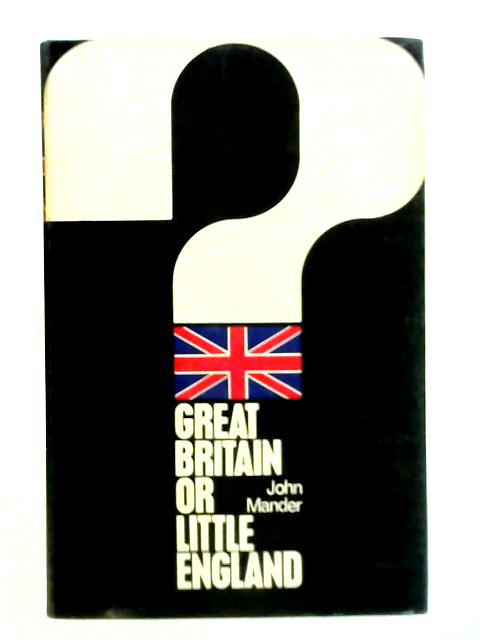 Great Britain or Little England? By John Mander