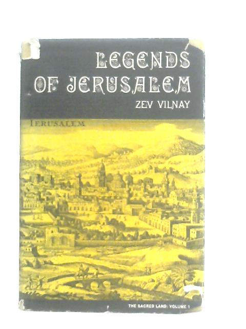 Legends of Jerusalem By Zev Vilnay