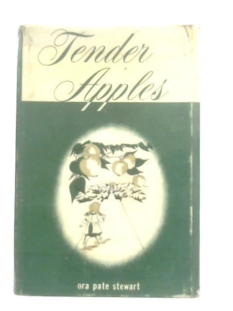 Tender Apples (A Biography Of Ettie Lee) By Ora Pate Stewart