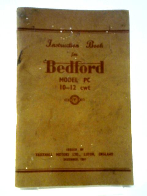 Instruction Book Bedford 10 - 12 CWT Model By Vauxhall Motors