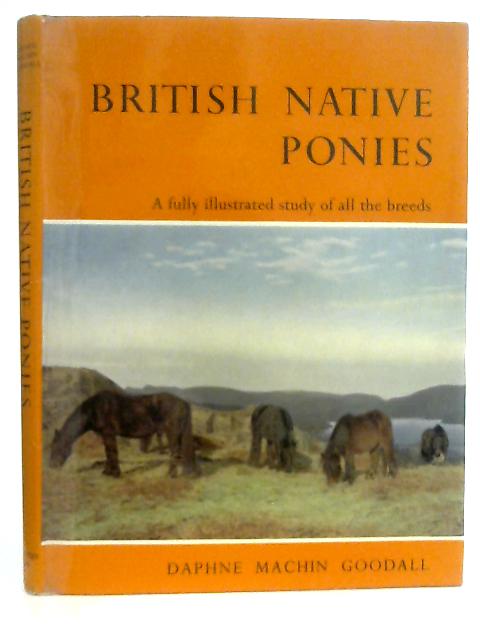 British Native Ponies von Daphne Machin Goodall