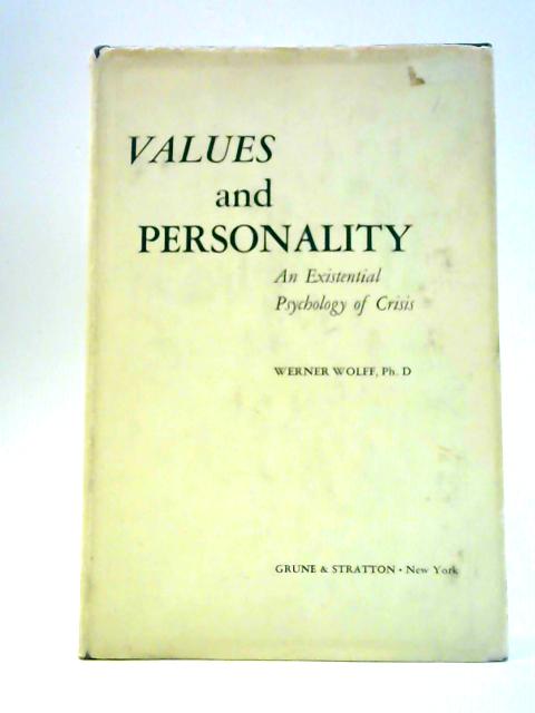 Values and Personality: an Existential Psychology of Crisis par Werner Wolff