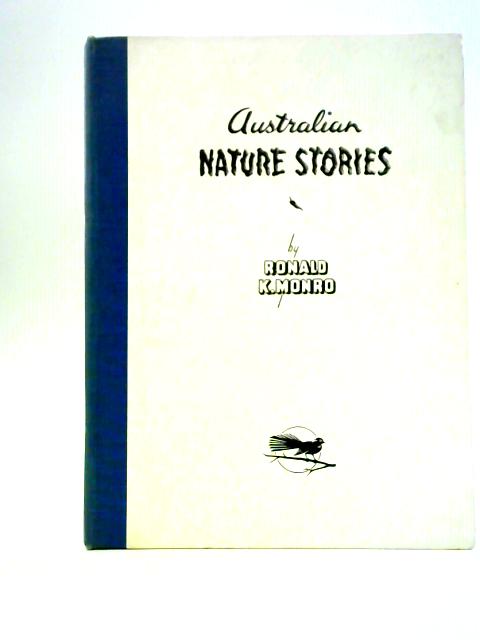 Australian Nature Stories von Ronald K Monro