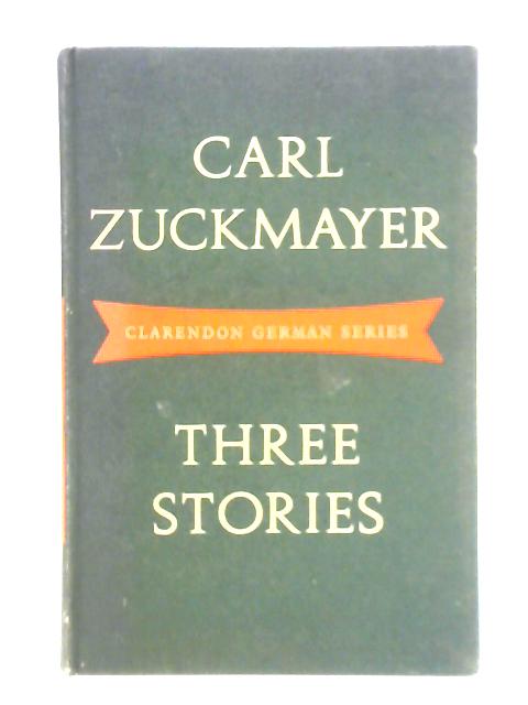 Three Stories By Carl Zuckmayer D. Barlow (Ed.)