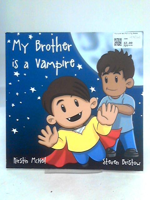 My Brother is a Vampire By Kirstin McNeil