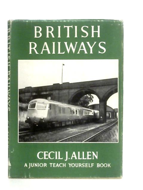 British Railways von Cecil J. Allen