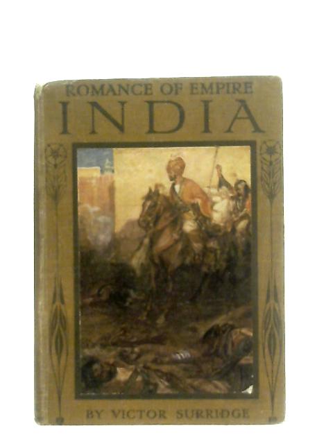 Romance of Empire: India von Victor Surridge