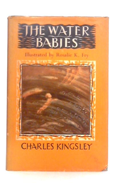 Water Babies A Fairy Tale for a Land Baby By C. Kingsley