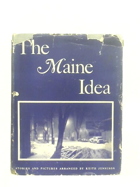 The Maine Idea By Keith Warren Jennison