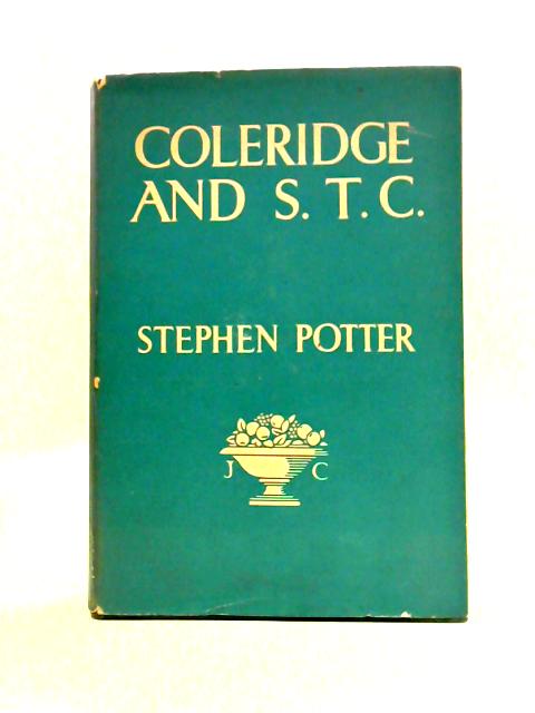 Coleridge and S T C. By Stephen Potter
