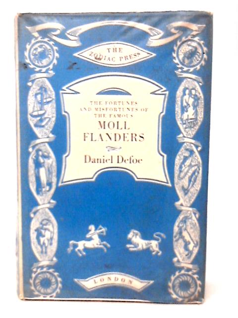 Fortunes and Misfortunes of the Famous Moll Flanders By D. Defoe