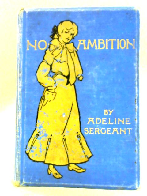 No Ambition von Emily Frances Adeline Sergeant