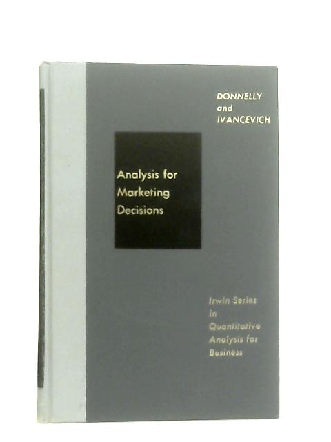 Analysis for Marketing Decisions von James H. Donnelly