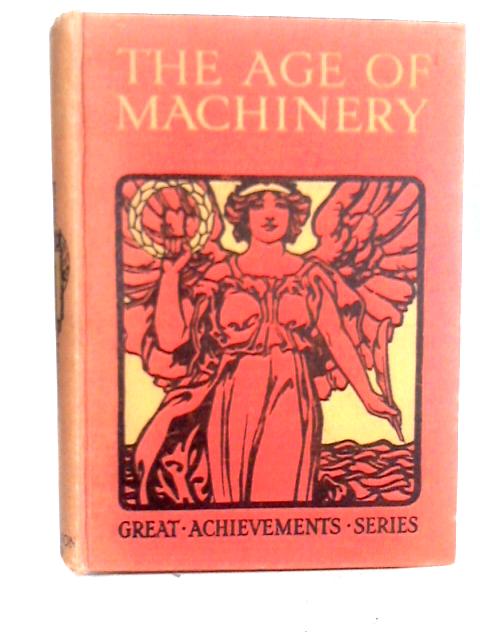 The Age of Machinery par Alexander R. Horne