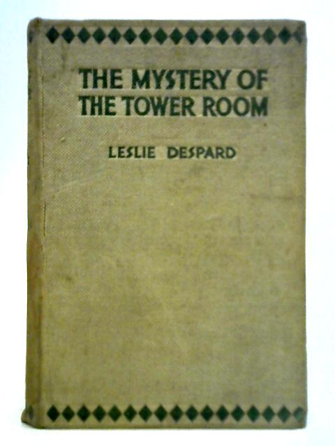 The Mystery of the Tower Room von Leslie Despard