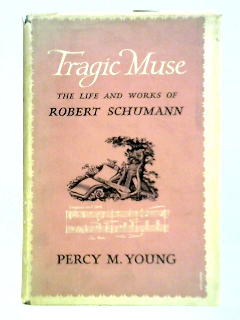 Tragic Muse von Percy M. Young