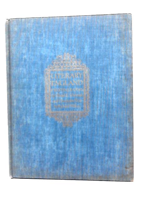 Literary England; Photographs of Places Made Memorable in English Literature, by David E. Scherman & Richard Wilcox; a Preface by Christopher Morley By D.Scherman & R Wilcox