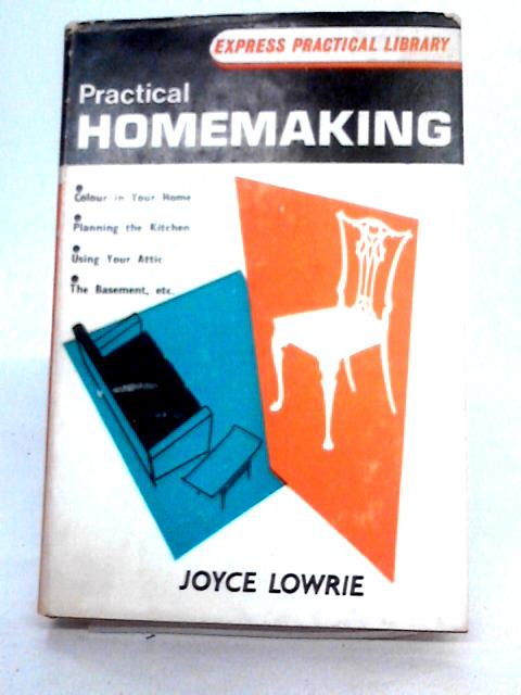 Practical Homemaking By Joyce Lowrie