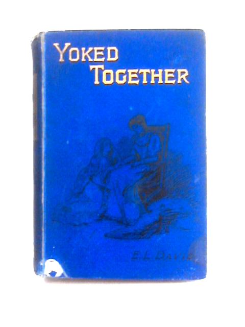 Yoked Together von Ellen Louisa Davis