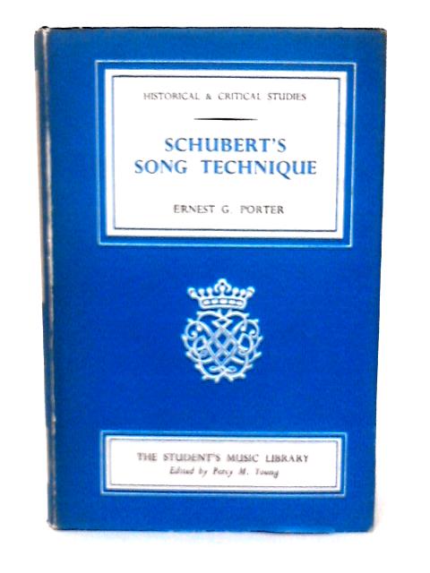 Schubert's Song Technique (Students' Music Library) von E. G Porter