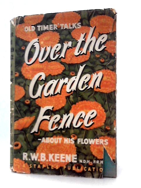 Over The Garden Fence By R.W.B Keene