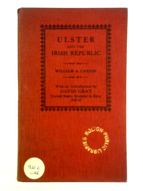 Ulster and the Irish Republic von William A. Carson