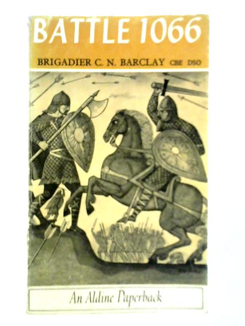 Battle 1066 By C. N. Barclay