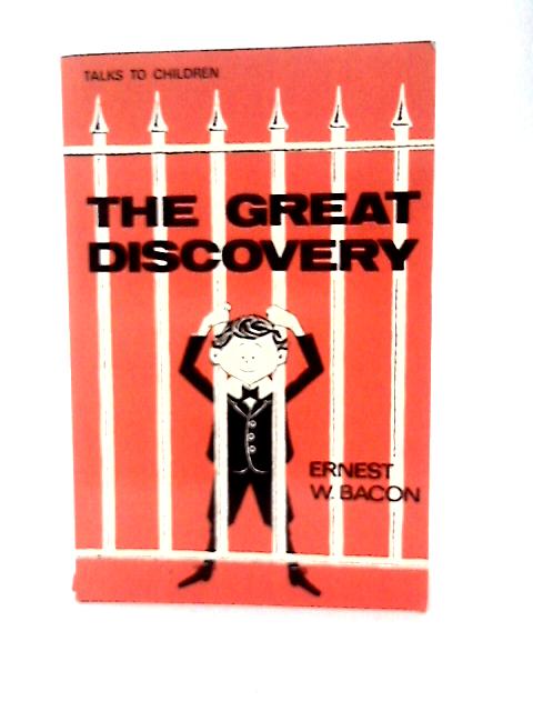 Great Discovery By E.W Bacon