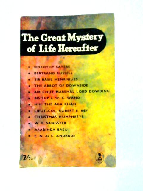 The Great Mystery of Life Hereafter By Various