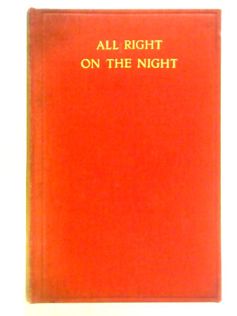 All Right on the Night: The Book of the Sheffield Central Secondary School Boys' Shakespeare Society von G. W. Keeton