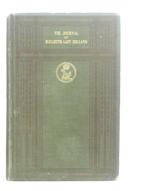 The Journal of Elizabeth Lady Holland: Vol II 1799-1811 von Earl of Ilchester (Ed.)