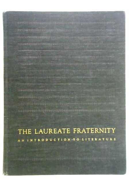 The Laureate Fraternity: an Introduction to Literature von Adrian H. Jaffe and Herbert Weisinger