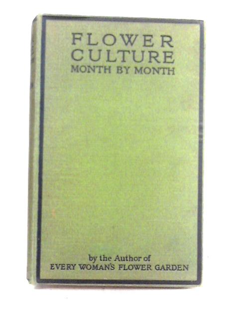 Flower Culture Month By Month By Mary Hampden