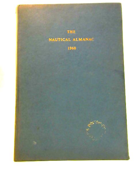 The Nautical Almanac for the Year 1960 par Unstated