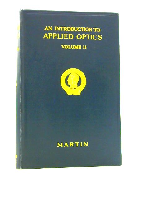 An Introduction To Applied Optics Volume 2 By L.C.Martin