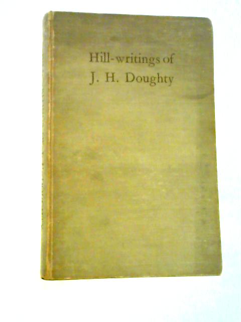 Hill Writings of J. H. Doughty By J.H. Doughty H.M. Kelly (Ed.)